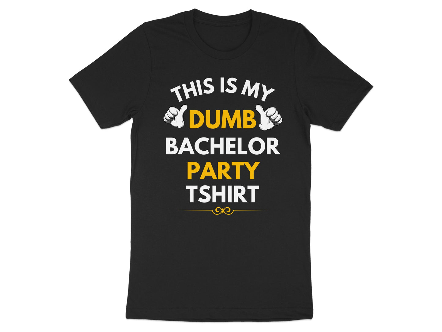 This Is My Dumb Bachelor Party Tshirt product type