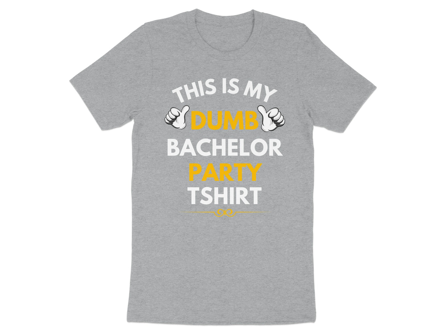 This Is My Dumb Bachelor Party Tshirt product type