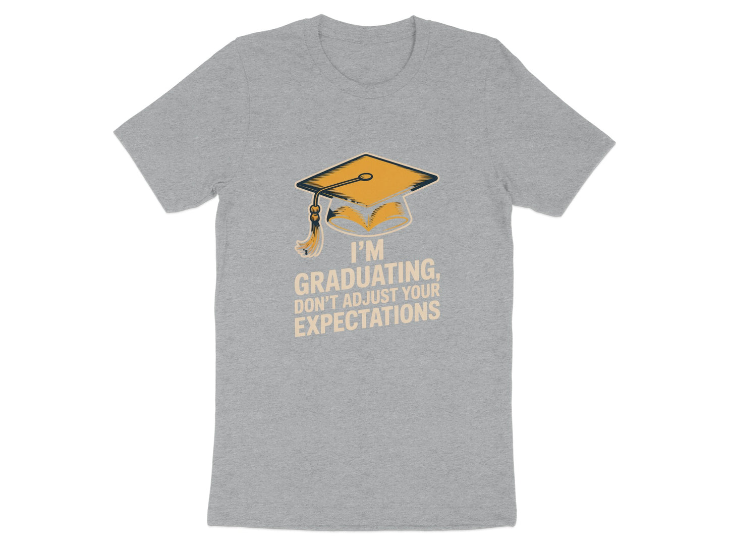 I'm Graduating Don't Adjust Your Expectations product type