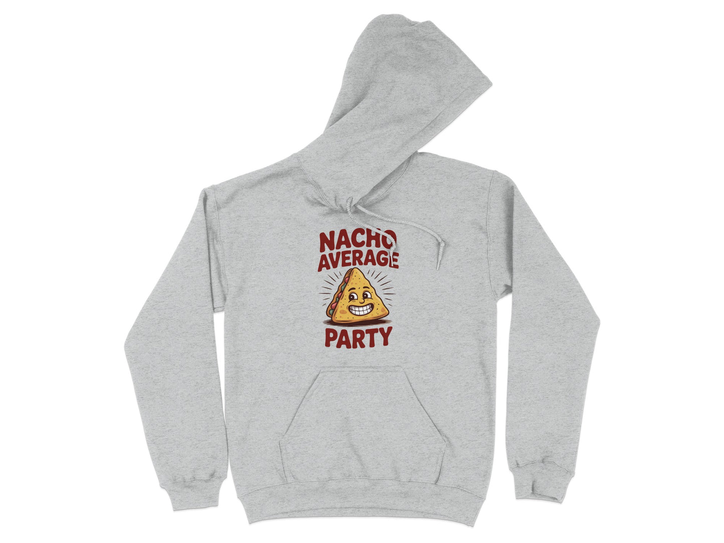 Nacho Average Party Hoodie Fun Casual Wear Product