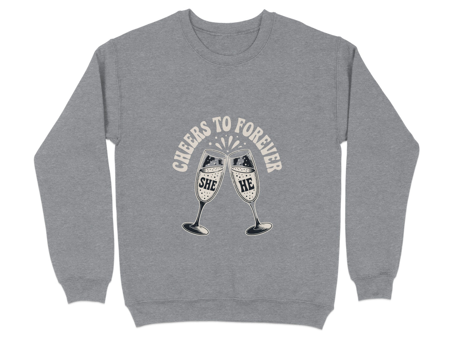 Cheers to Forever She He Sweatshirt product