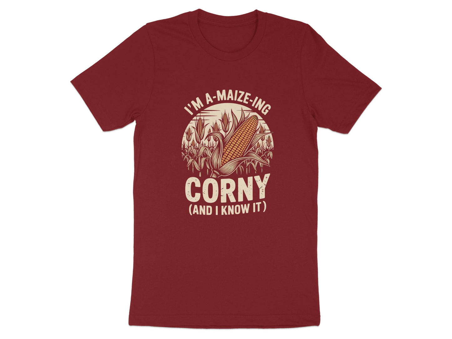 I'm A-Maize-Ing Corny And I Know It Shirt product