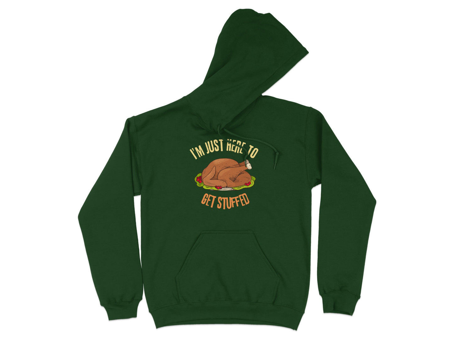 I'm Just Here To Get Stuffed Graphic Hoodie product