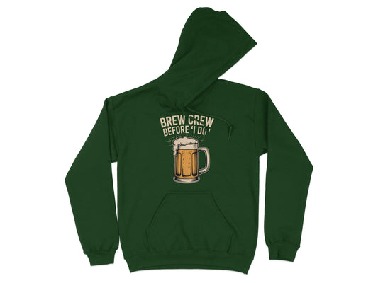 Brew Crew Before I Do Hooded Sweatshirt product type