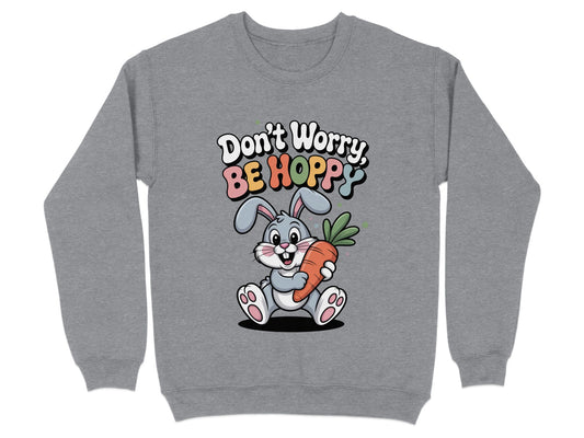 Don't Worry Be Hoppy Bunny Sweatshirt product type