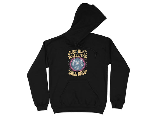Just Here To See The Ball Drop Hoodie product