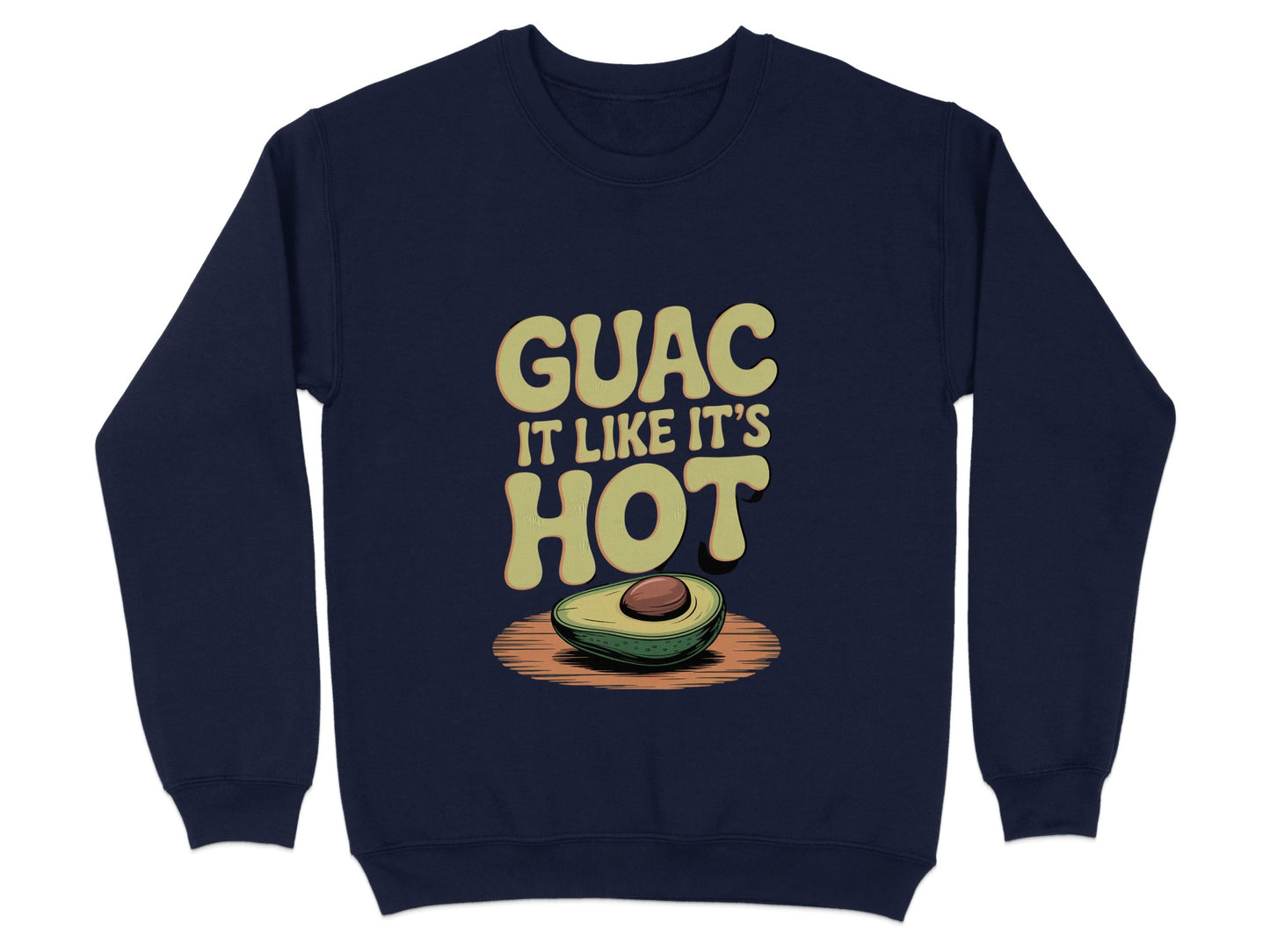 Guac It Like It's Hot Graphic Sweatshirt product type
