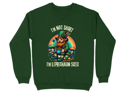I'm Not Short I'm Leprechaun Sized Sweatshirt product