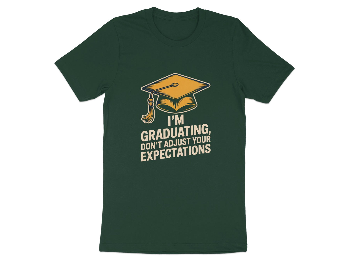 I'm Graduating Don't Adjust Your Expectations product type