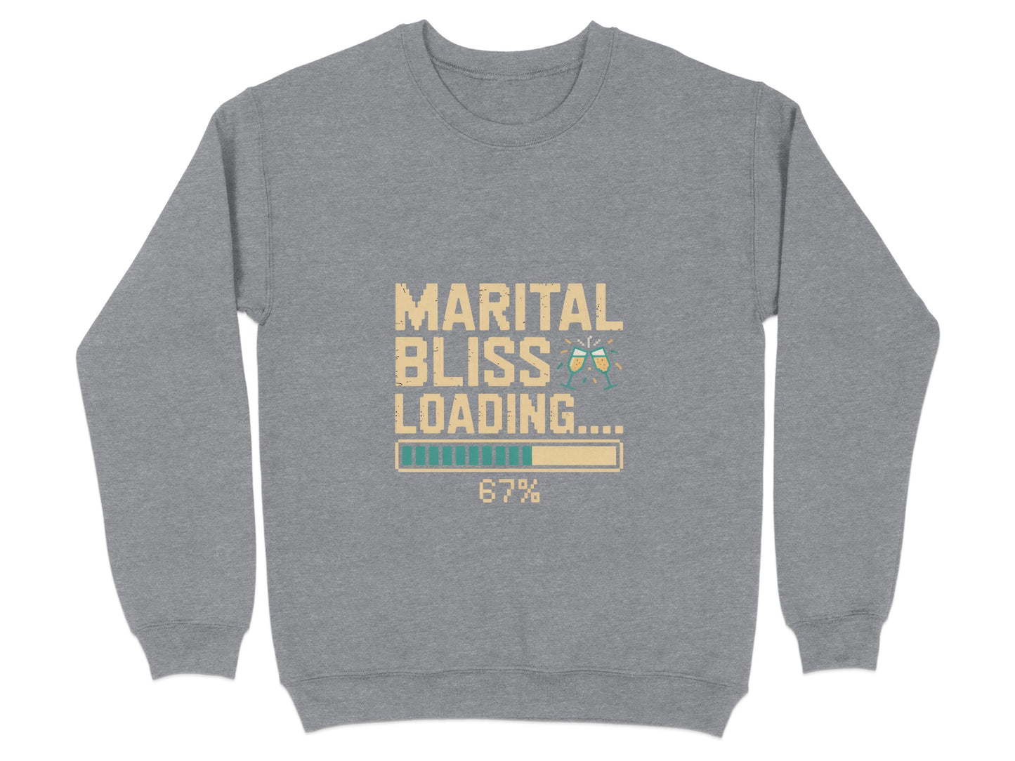 Marital Bliss Loading 67 Percent Sweatshirt product