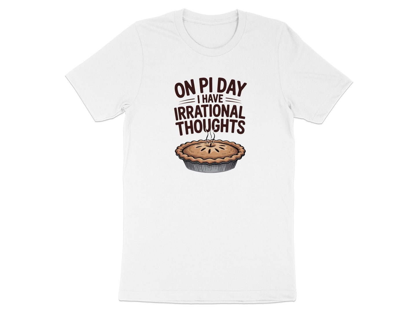 On Pi Day I Have Irrational Thoughts T-shirt product