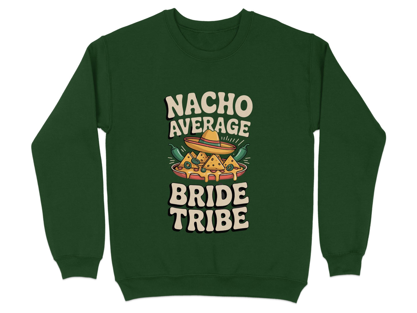 Nacho Average Bride Tribe Graphic Sweatshirt product