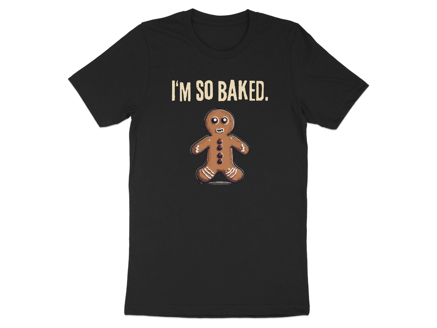 I'm So Baked Gingerbread Man Graphic T-shirt product