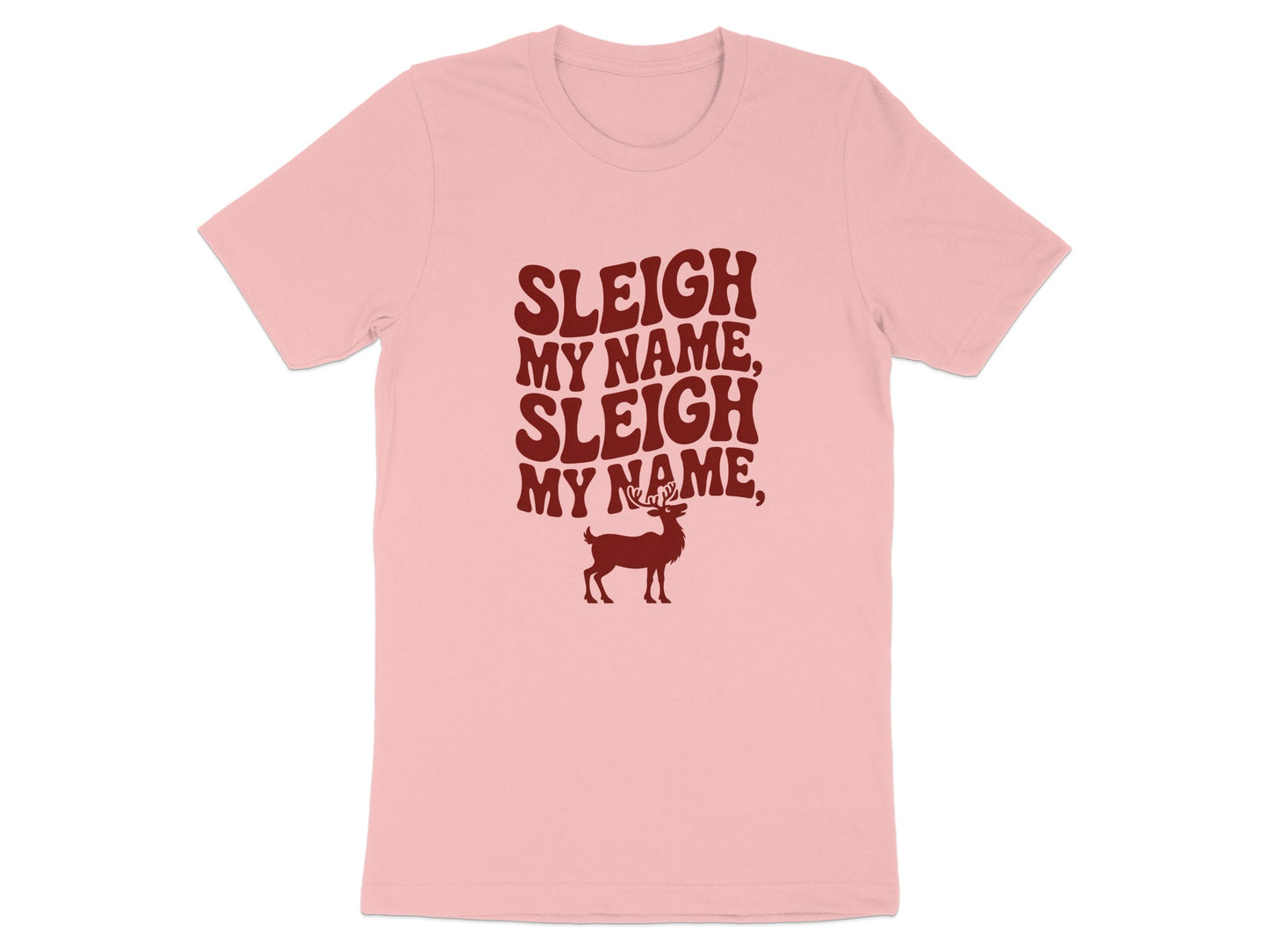 Sleigh My Name Sleigh My Name Christmas T-Shirt product