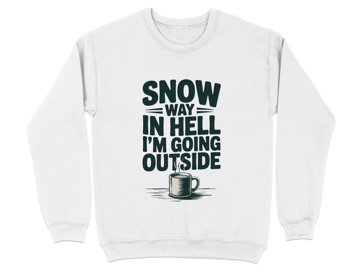 Snow Way In Hell I'm Going Outside product type