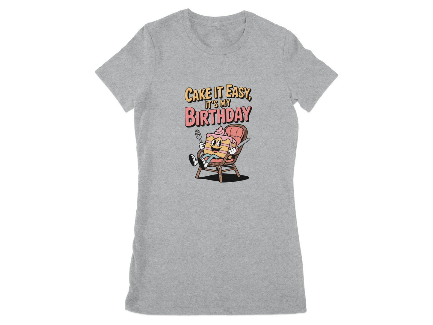Cake it Easy It's My Birthday T-Shirt product