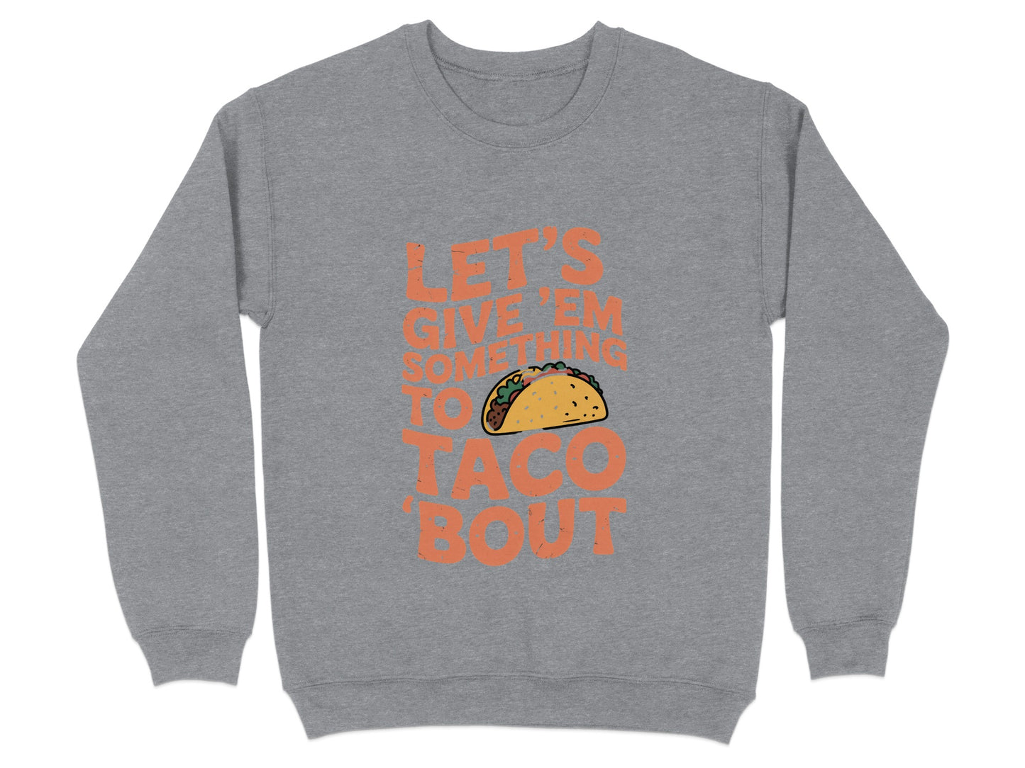 Let's Give 'Em Something To Taco 'Bout product type