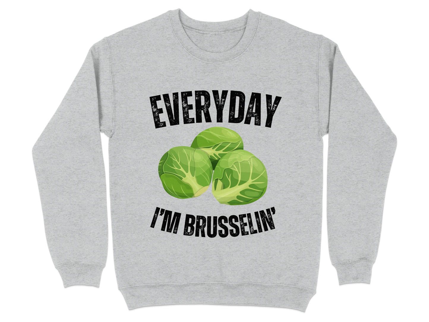 Everyday I'm Brusselin' Graphic Sweatshirt product