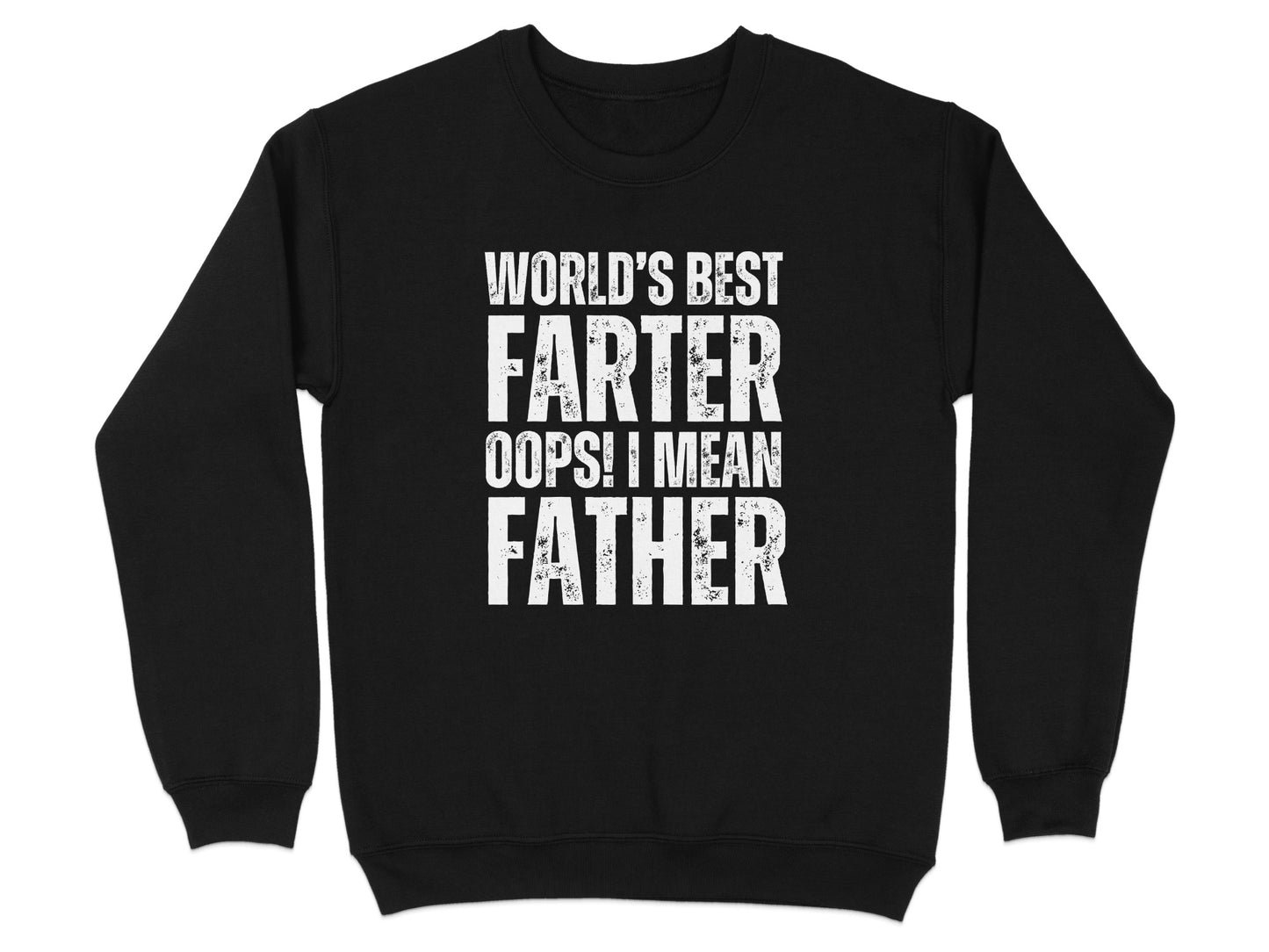 World's Best Farter Oops I Mean Father sweatshirt product