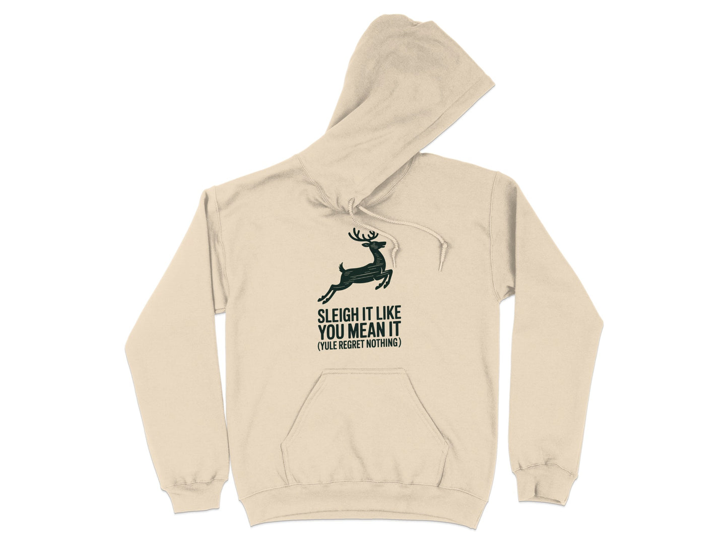 Sleigh It Like You Mean It Funny Hoodie Product