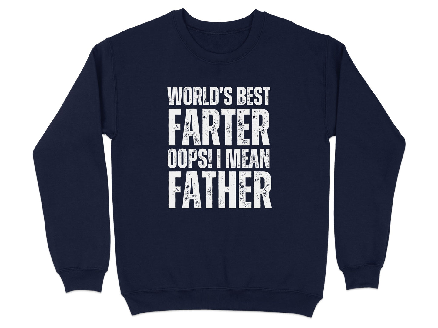 World's Best Farter Oops I Mean Father Sweatshirt product type