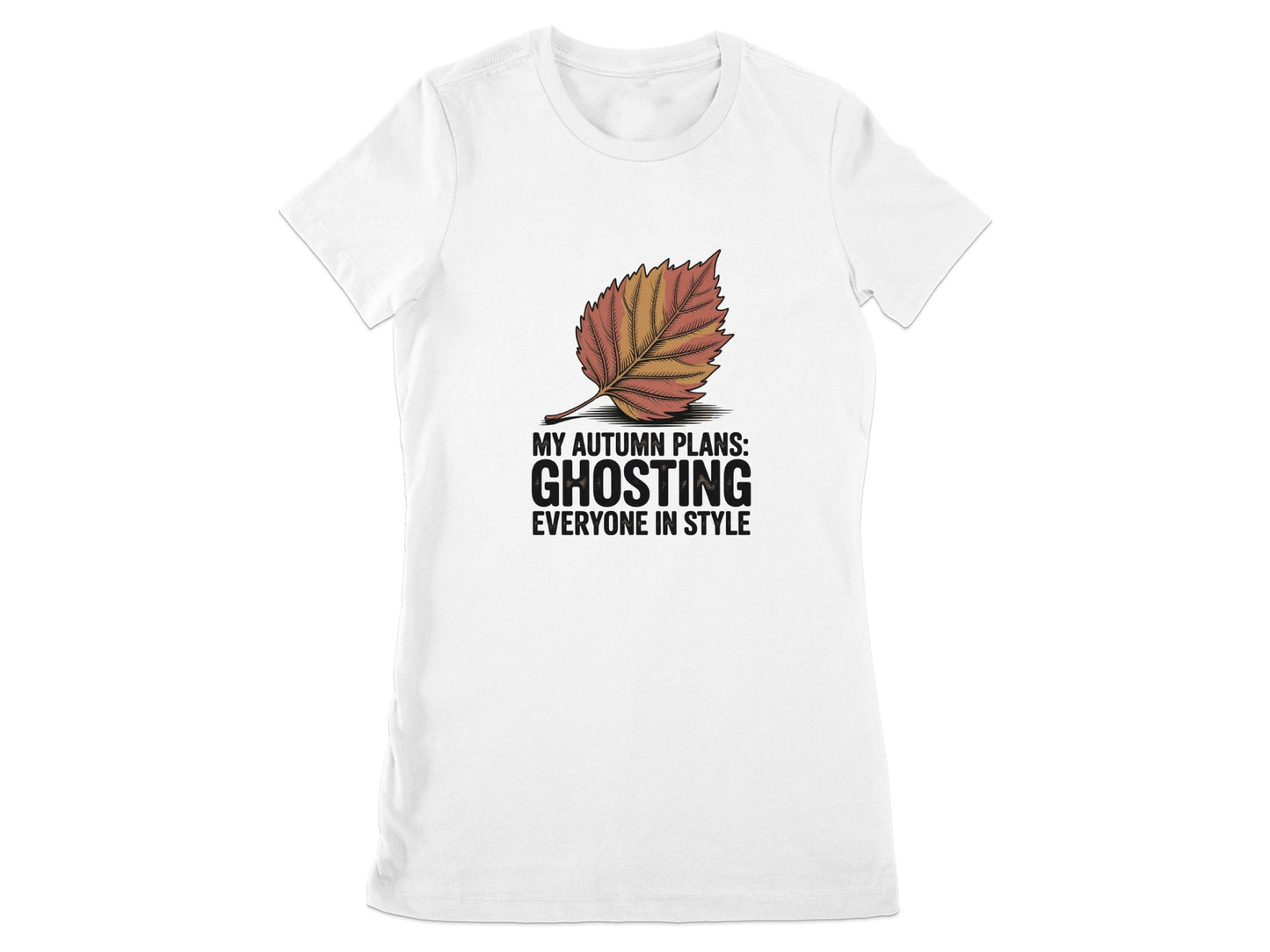 My Autumn Plans Ghosting Everyone in Style Tshirt product