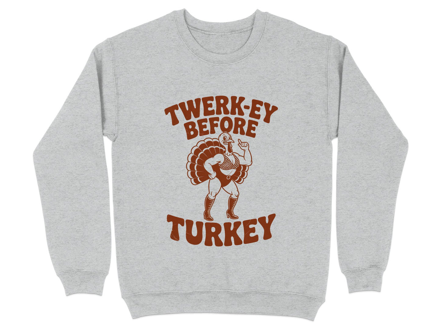 Twerk-ey Before Turkey Grey Sweatshirt product type