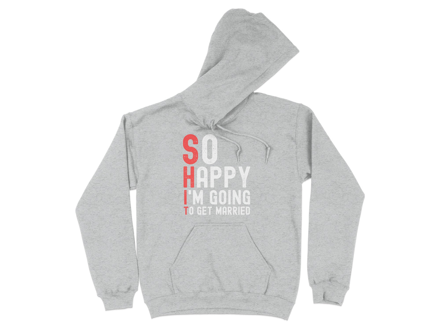 So Happy I'm Going To Get Married Hoodie product type