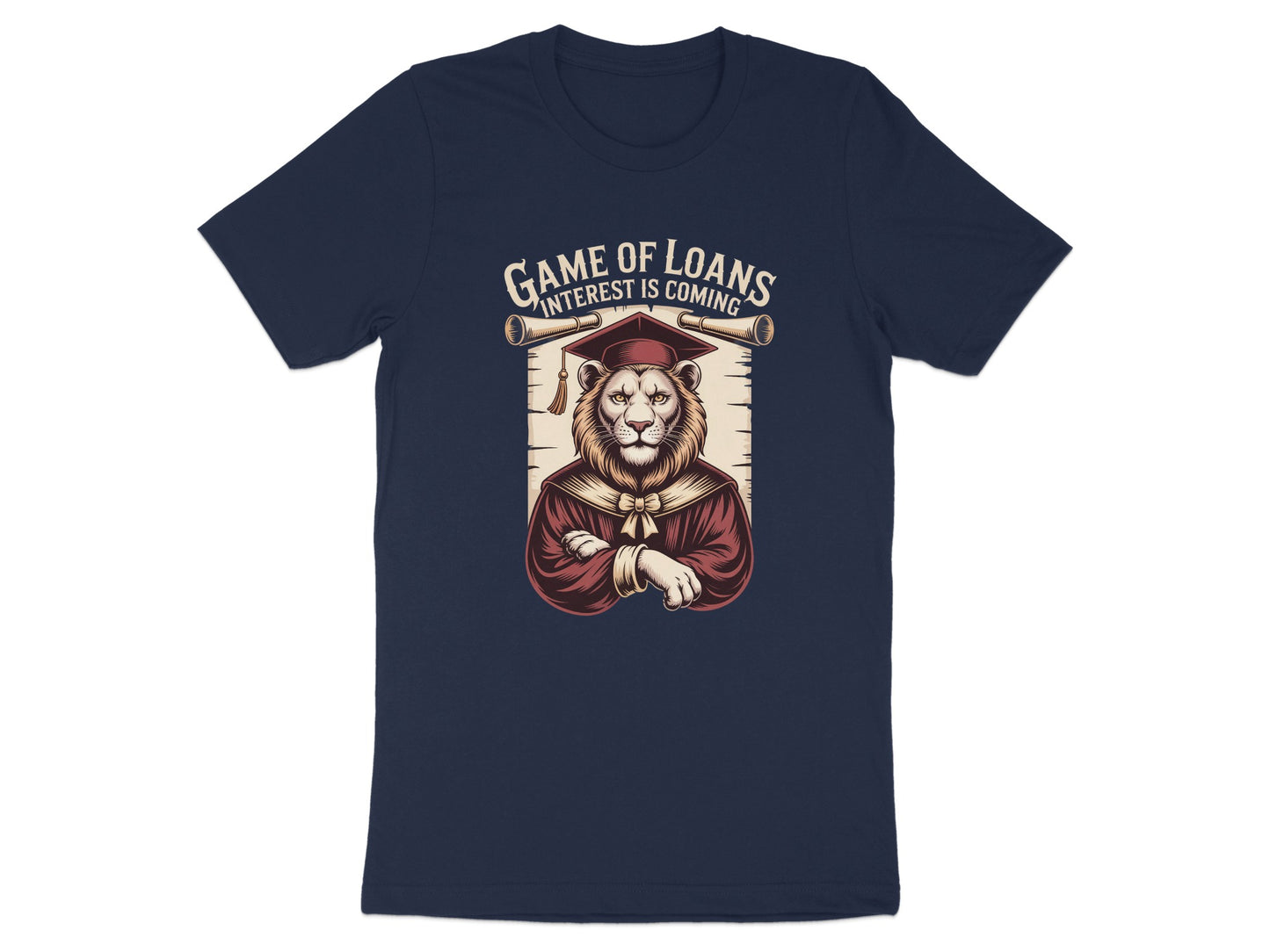 Game of Loans Interest Is Coming T-Shirt product