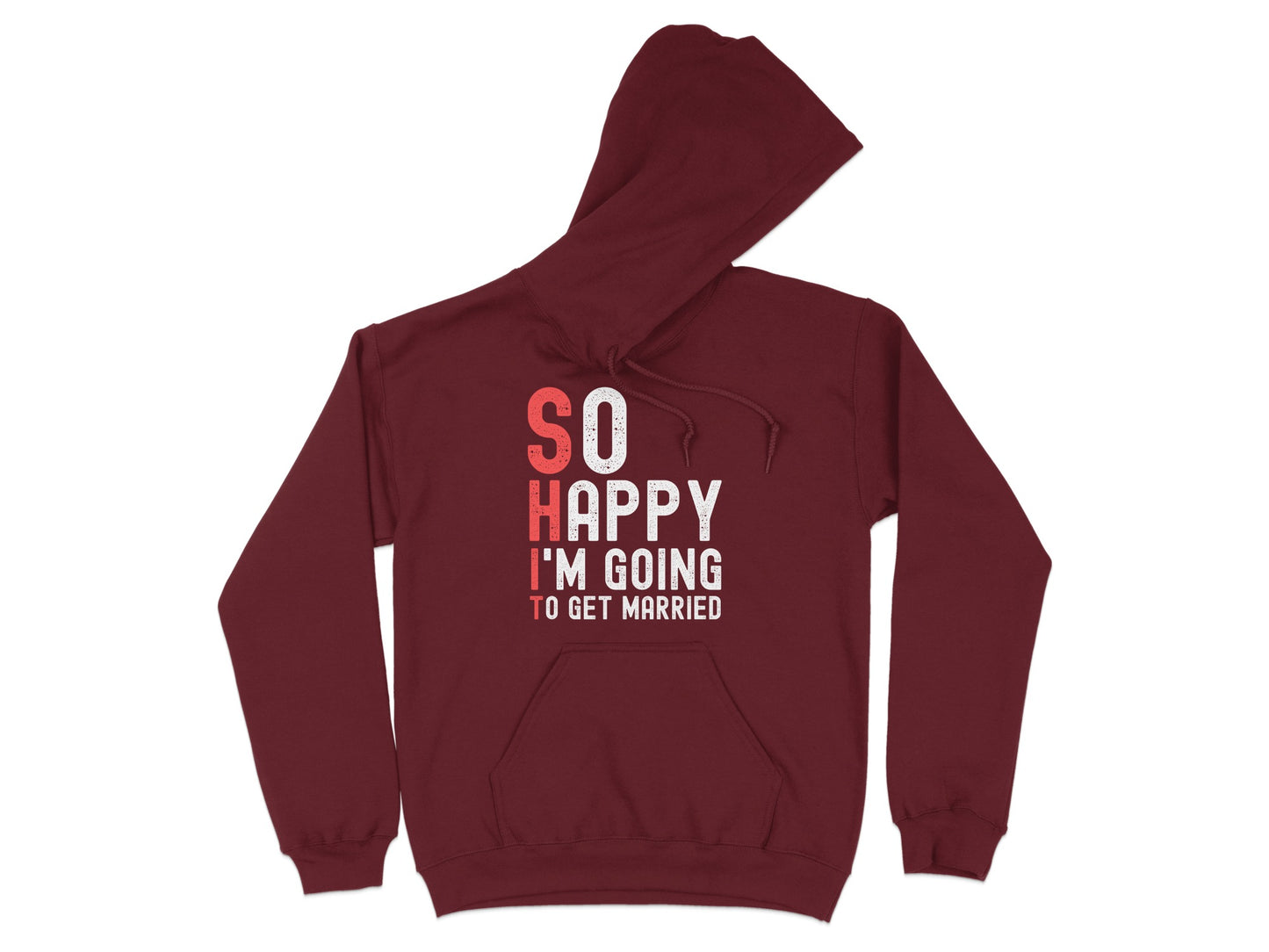 So Happy I'm Going To Get Married Hoodie product type