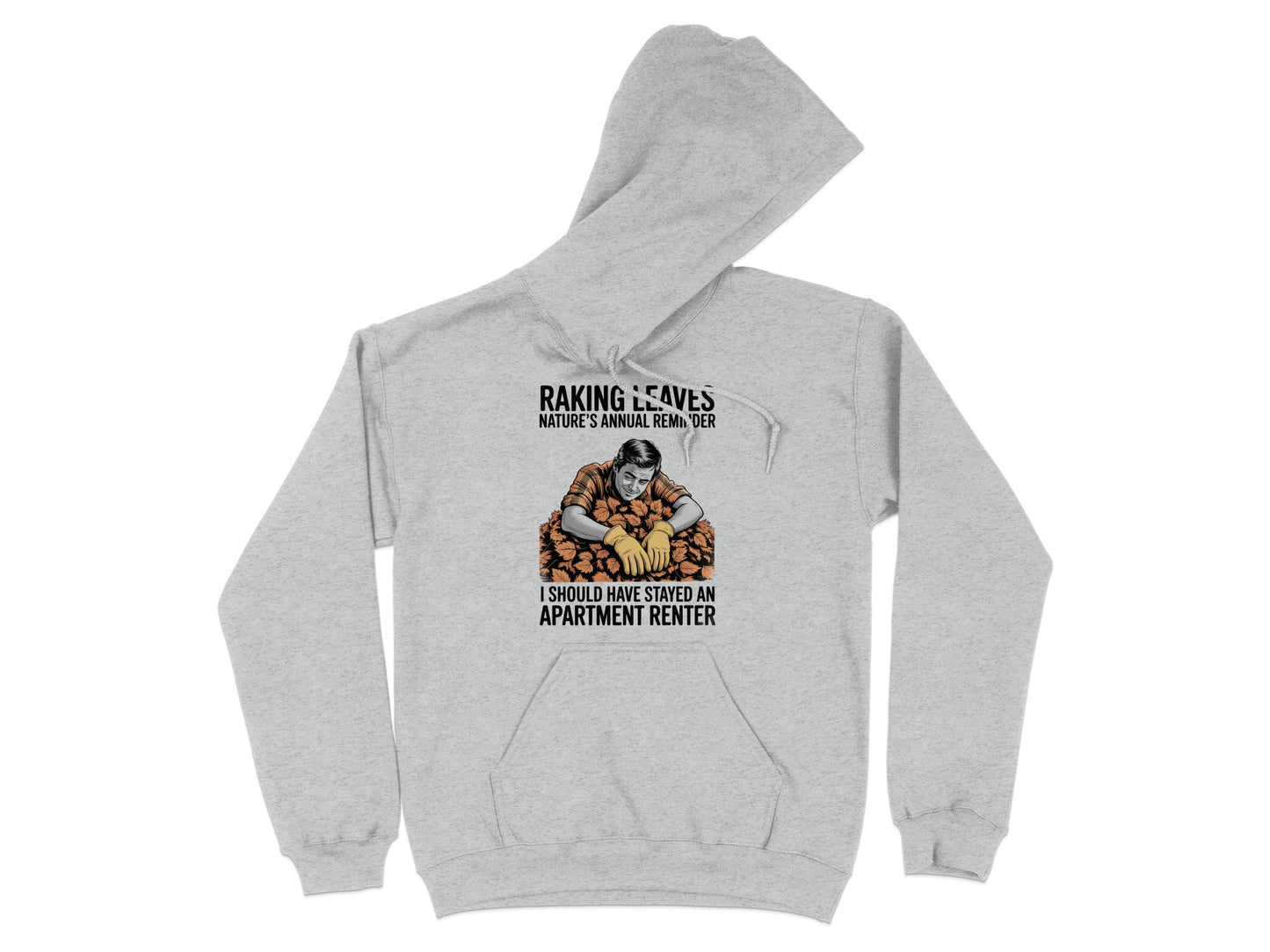 Raking Leaves Nature's Annual Reminder Hoodie product