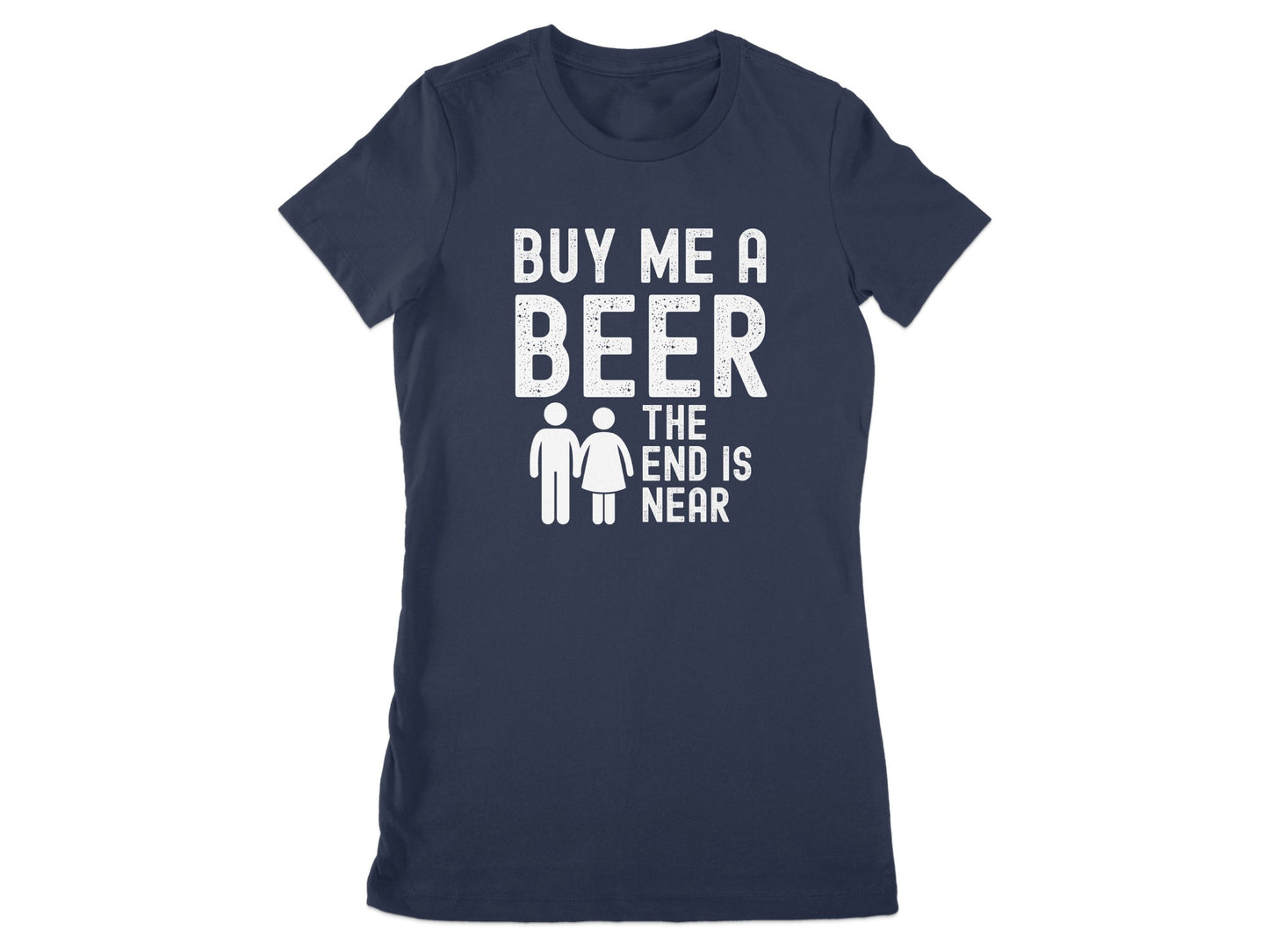 Buy Me a Beer The End Is Near Funny T-Shirt product type