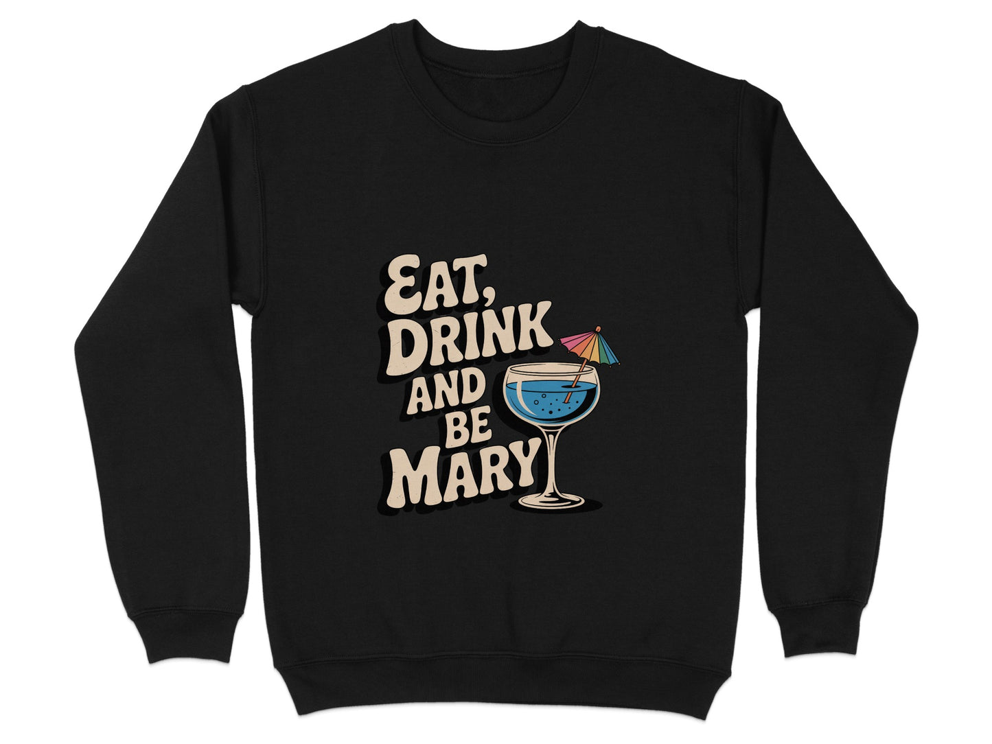 Eat Drink and Be Mary Sweatshirt product