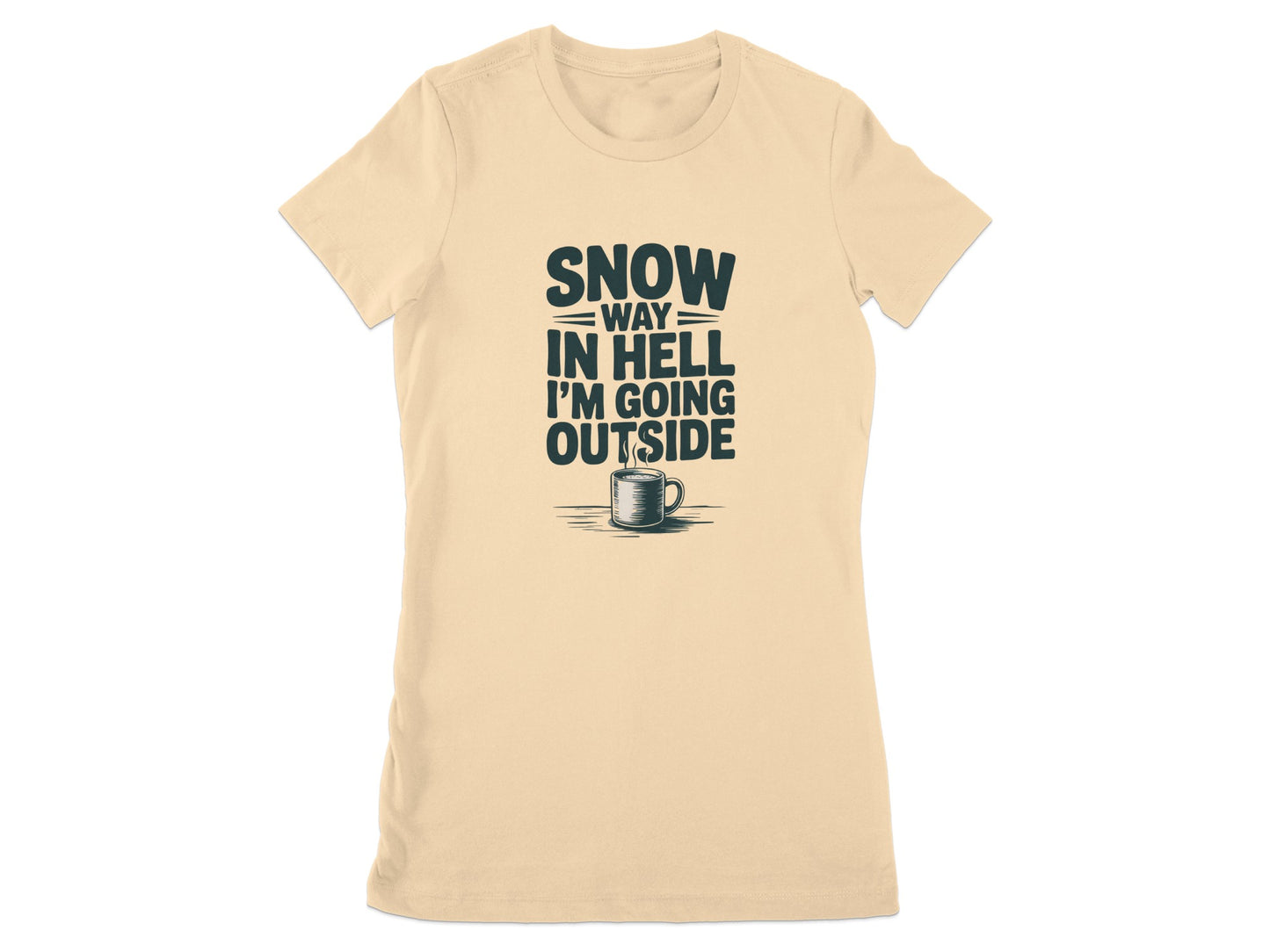 Snow Way In Hell I'm Going Outside T-shirt product
