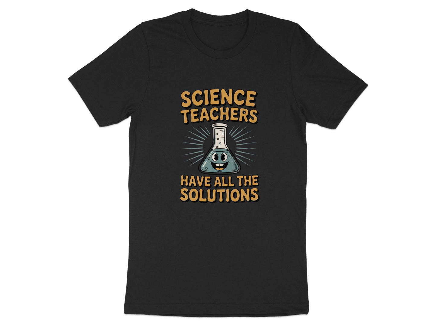 Science Teachers Have All The Solutions T-shirt product