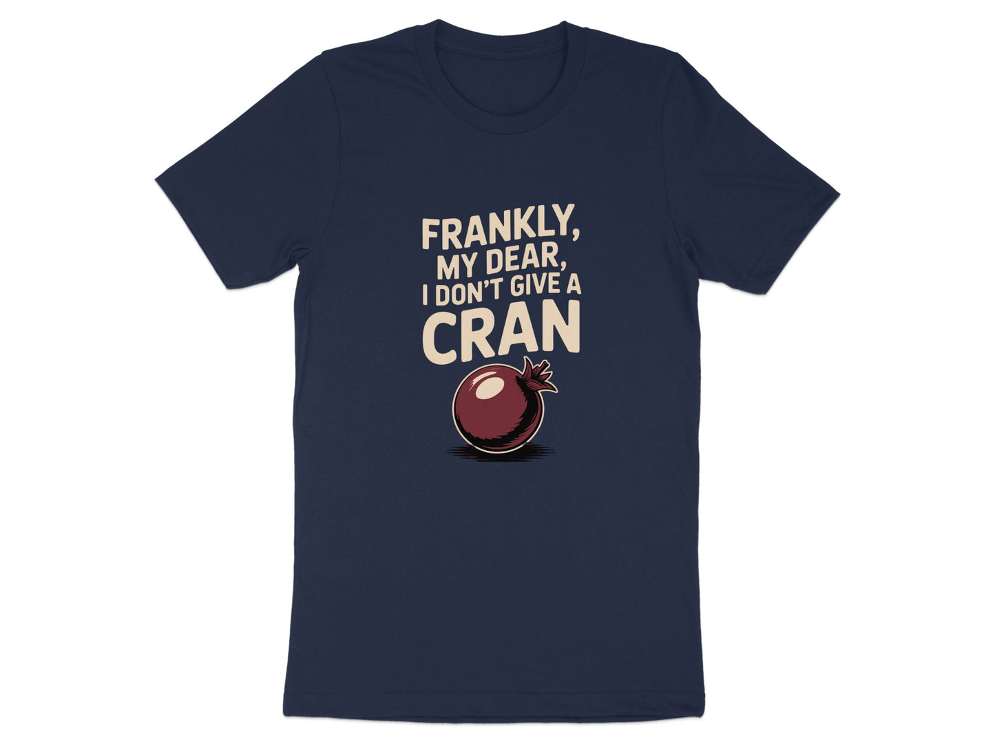 Frankly My Dear I Don't Give A Cran T-Shirt Product