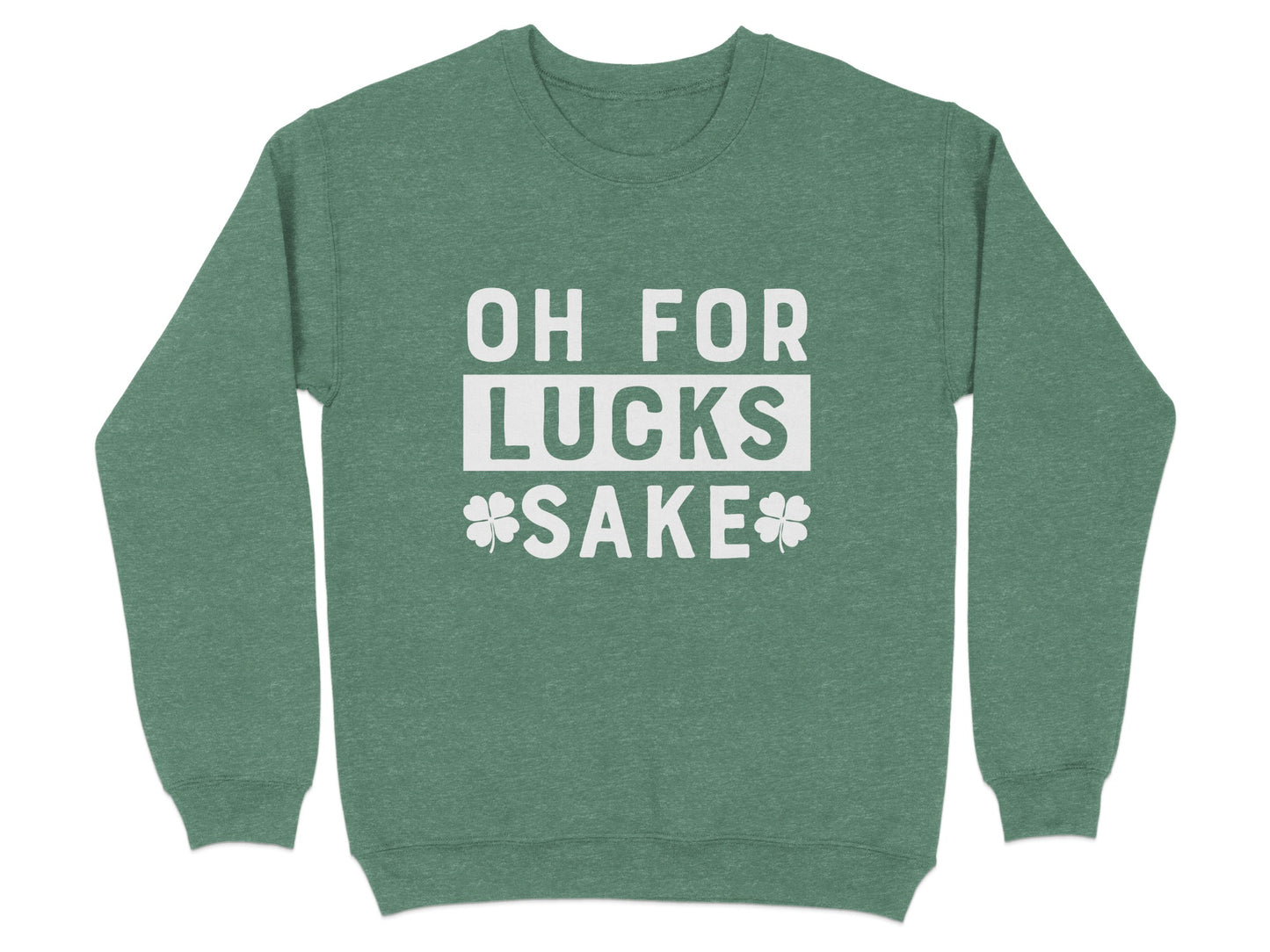 Oh For Lucks Sake Text Print Sweatshirt product