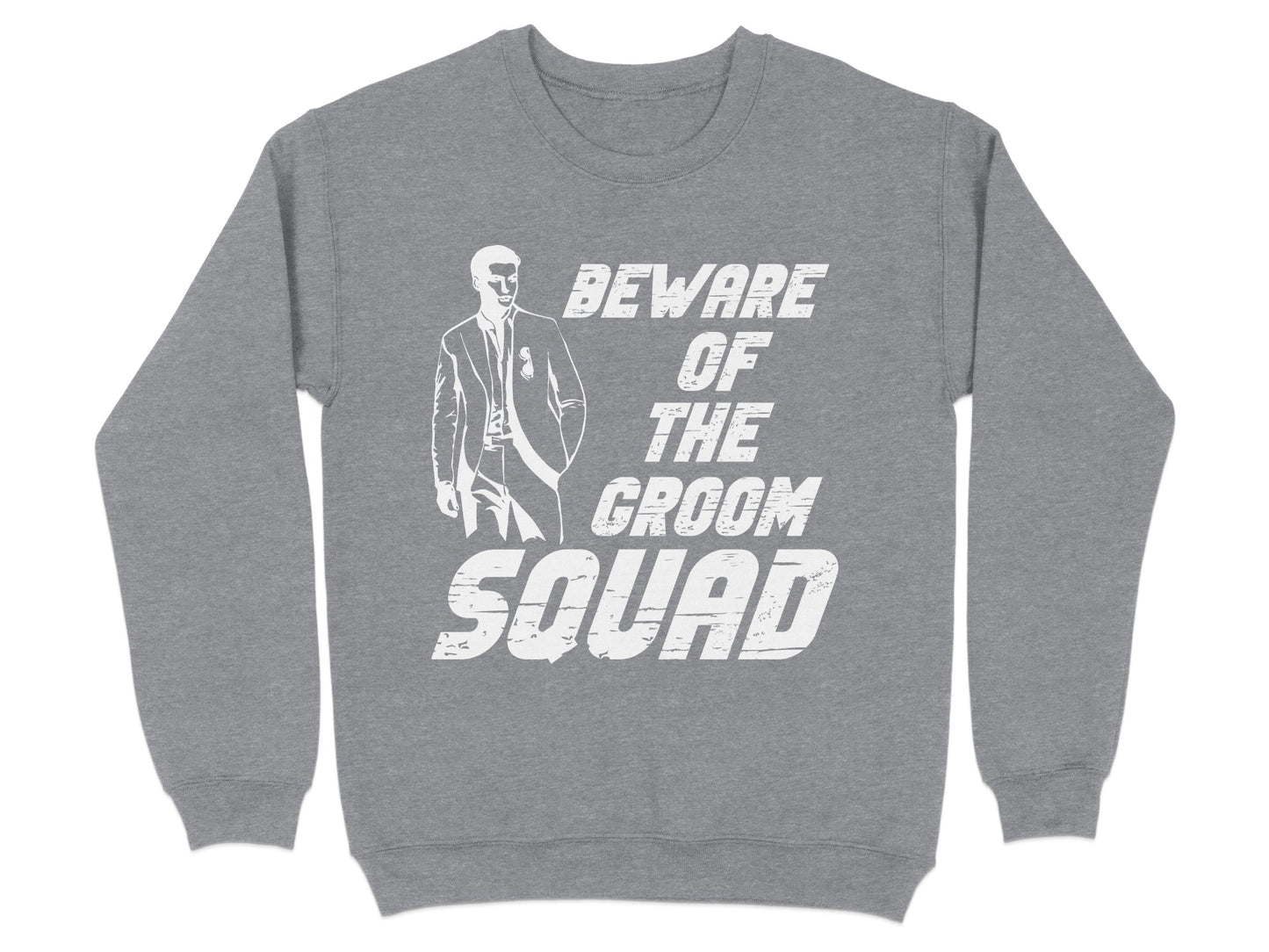 Beware Of The Groom Squad Graphic Sweatshirt product