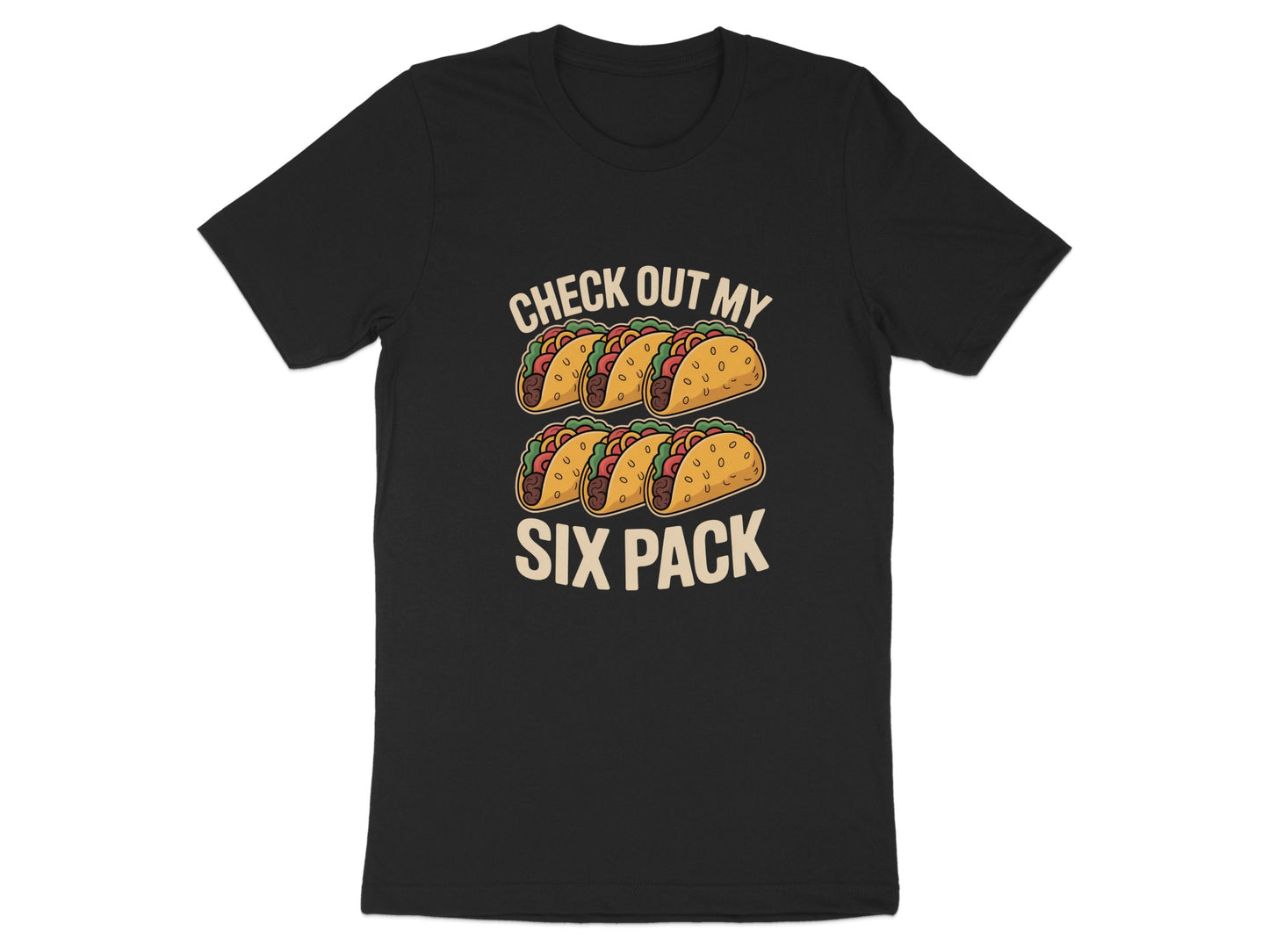Check Out My Six Pack Tacos Graphic Tee product