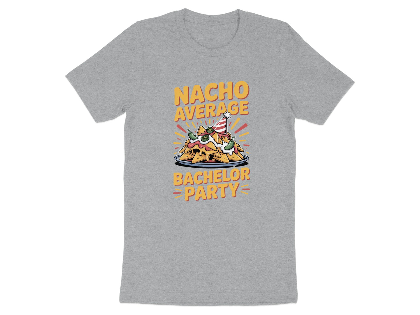 Nacho Average Bachelor Party Graphic T-Shirt product type