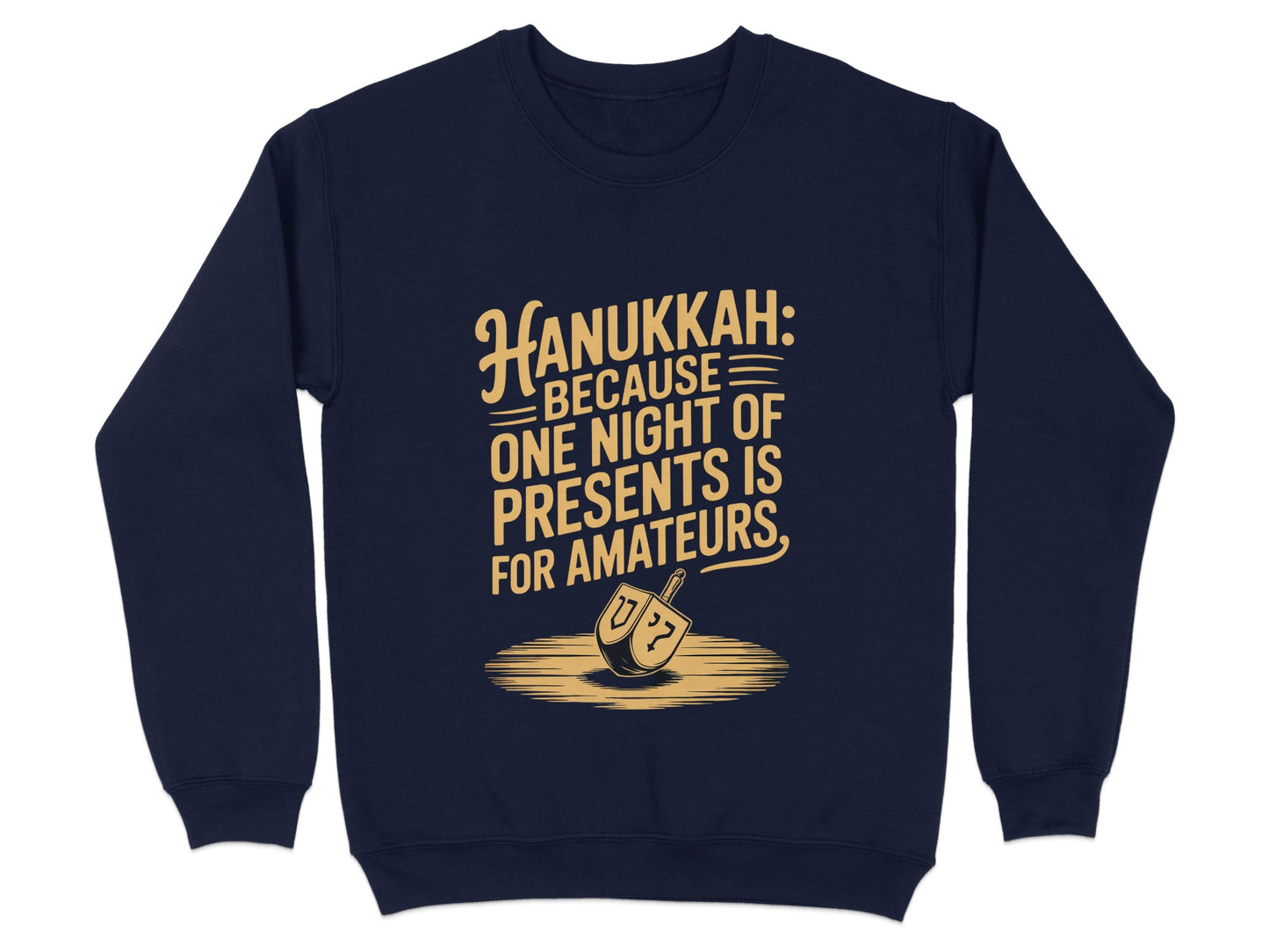 Hanukkah One Night Of Presents For Amateurs Sweatshirt product