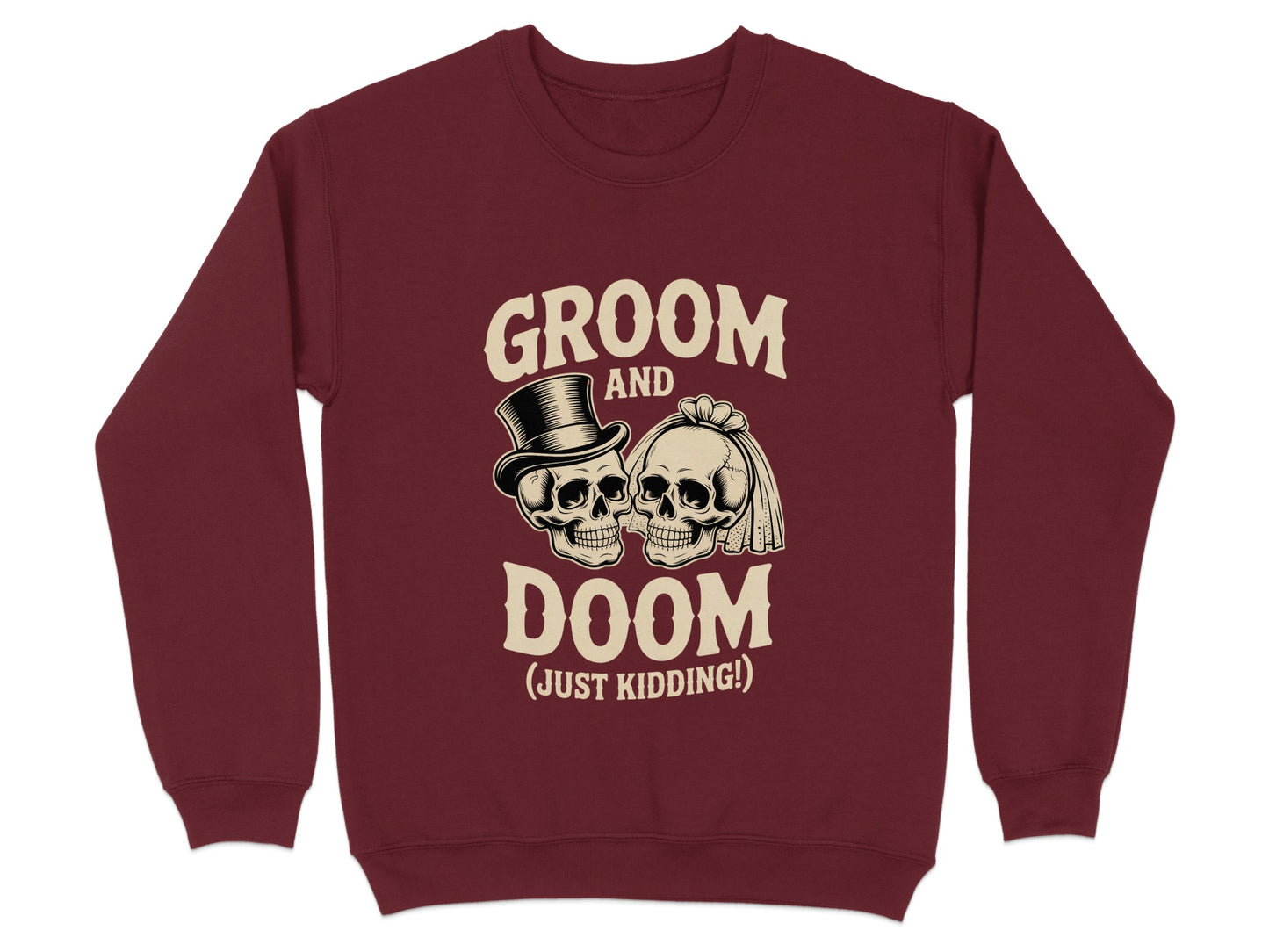 Groom and Doom Just Kidding Sweatshirt product type
