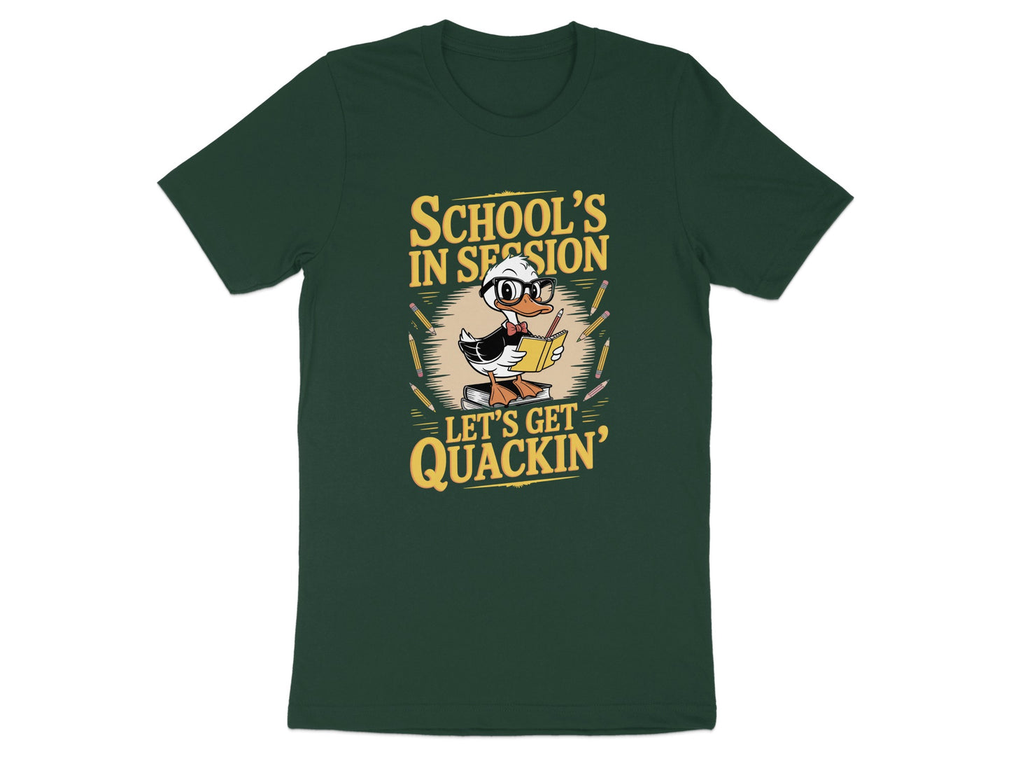 School's in Session Let's Get Quackin' T-shirt