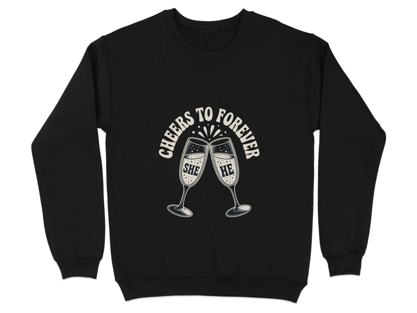 Cheers To Forever She He Sweatshirt product