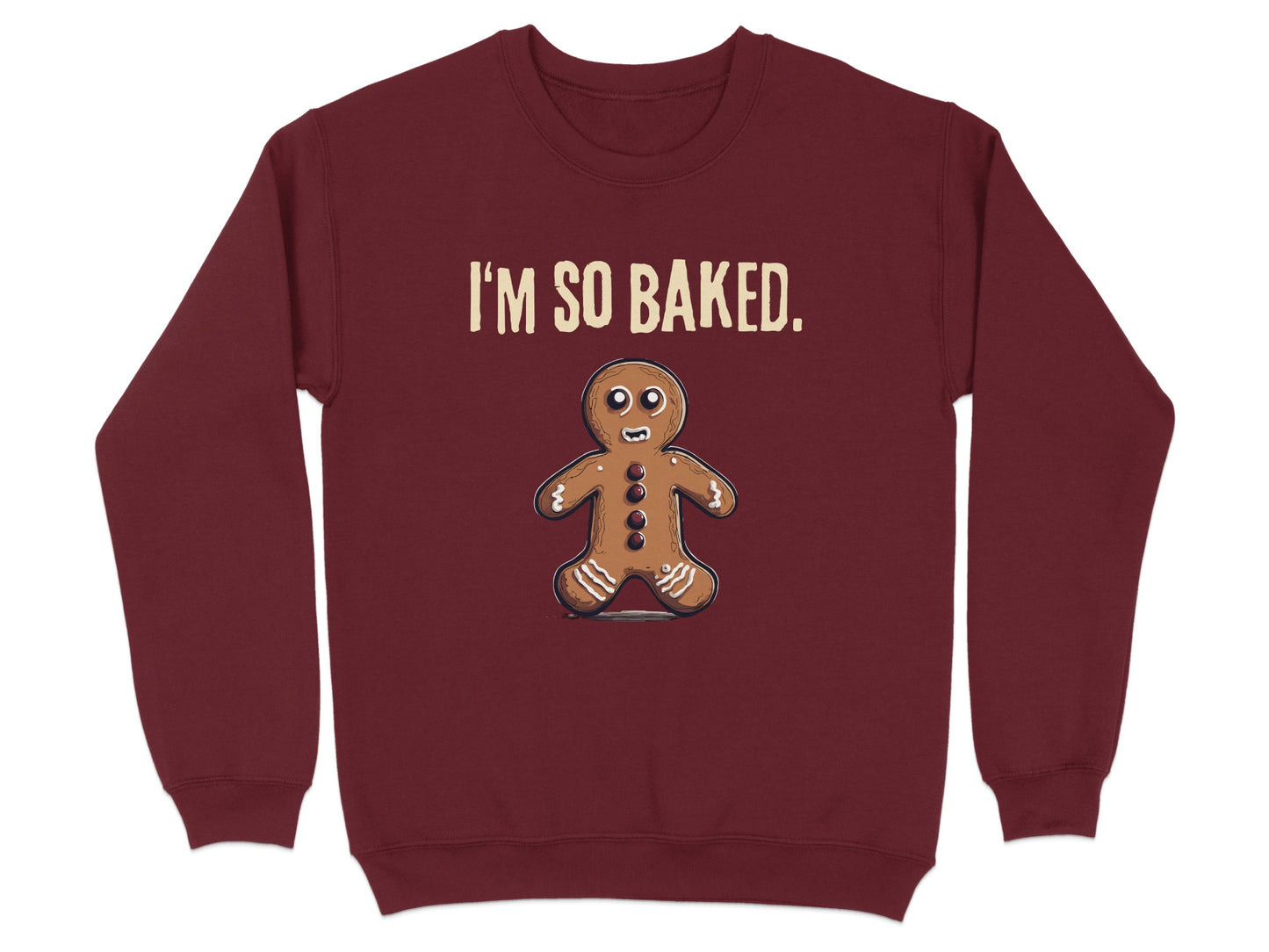I'm So Baked Gingerbread Holiday Sweatshirt product type