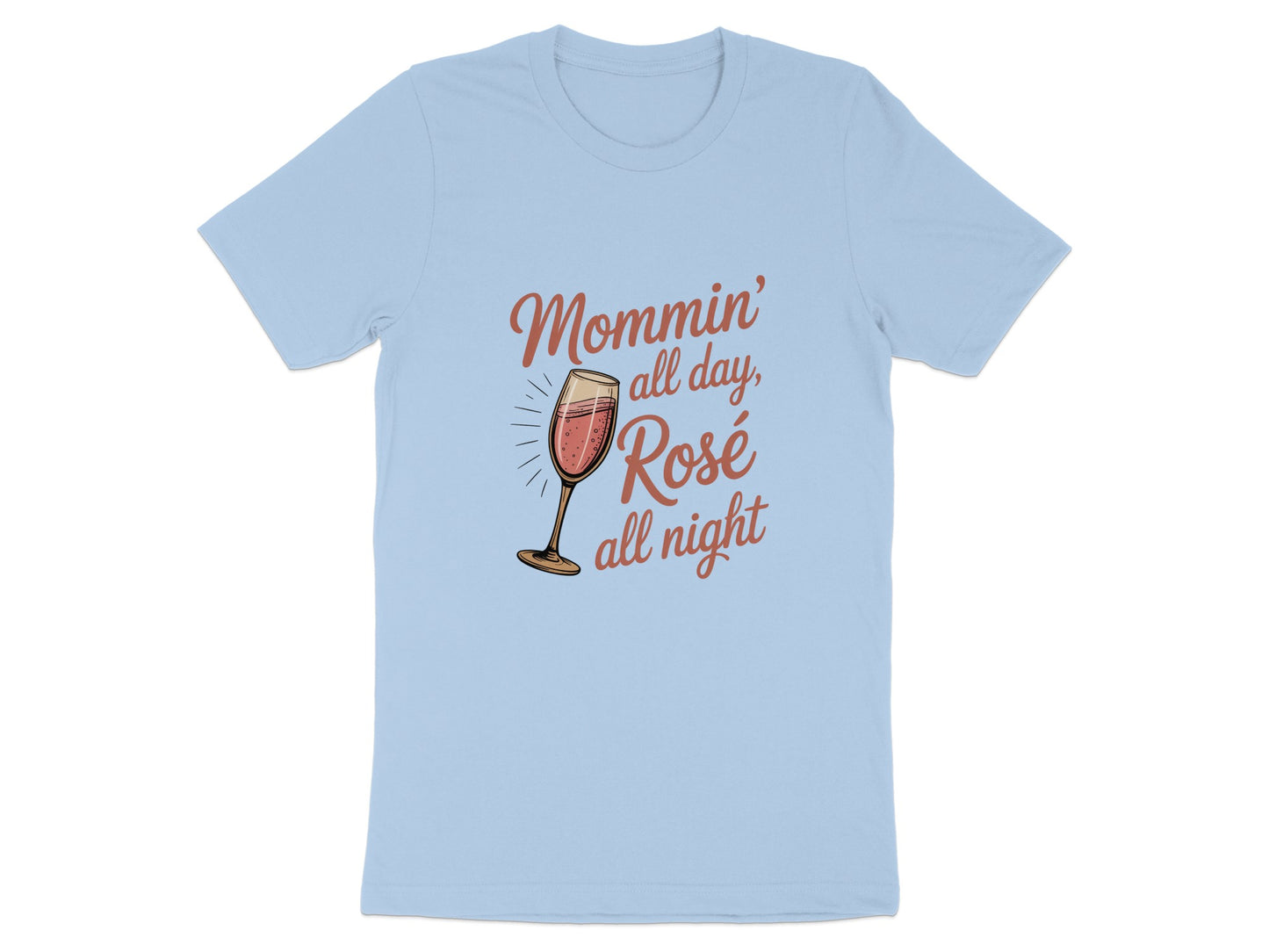 Mommin All Day Rose All Night T-shirt product type