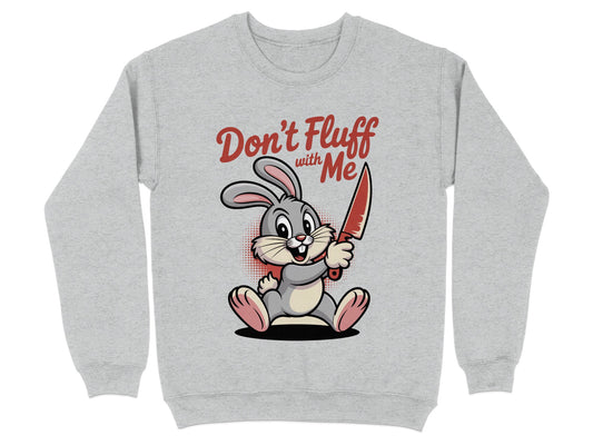 Don't Fluff With Me Bunny Graphic Sweatshirt product type