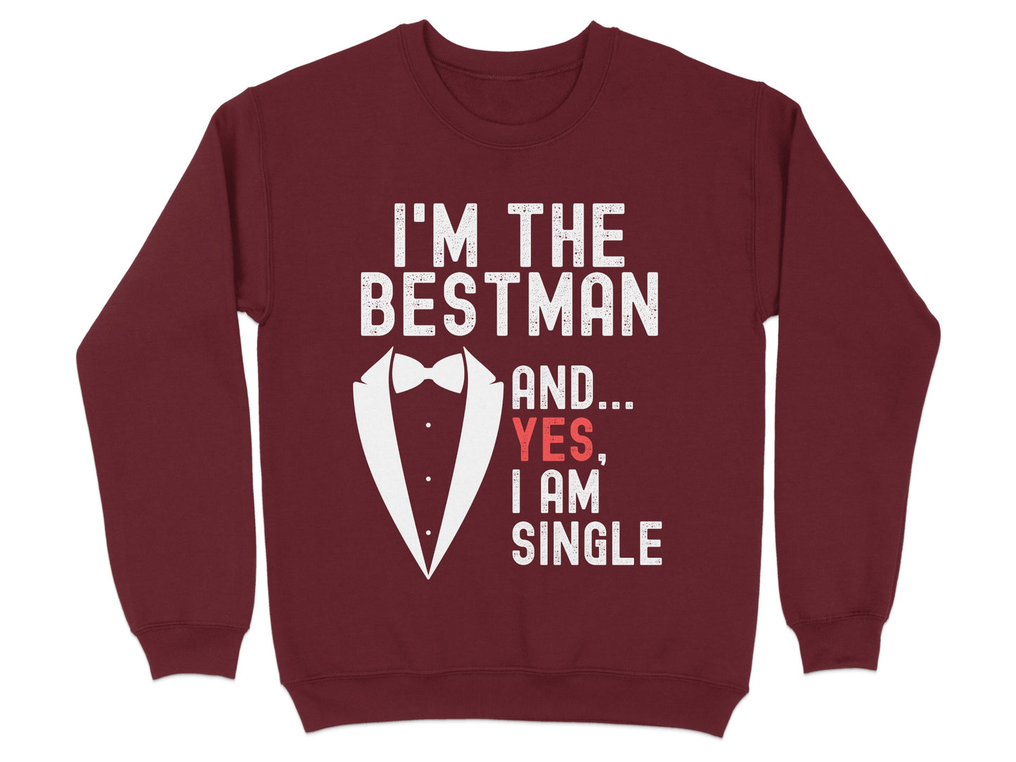 I'm The Bestman And Yes I Am Single Sweatshirt product