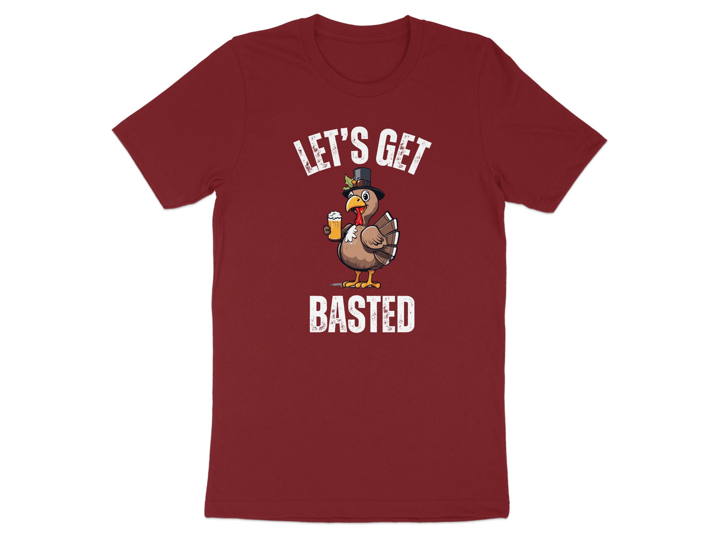 Let's Get Basted Turkey Thanksgiving T-shirt product