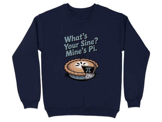 What's Your Sine? Mine's Pi Sweatshirt product type